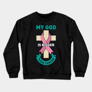 CANCER FIGHTER: Bigger Than Cancer Crewneck Sweatshirt